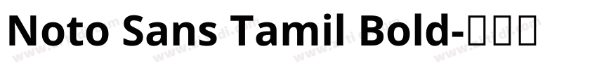 Noto Sans Tamil Bold字体转换